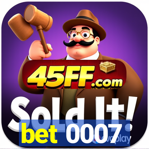bet 0007